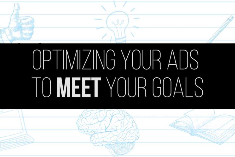 Optimizing Your Ads to Meet Your Goals