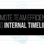 Promote Team Efficiency Using Internal Timelines