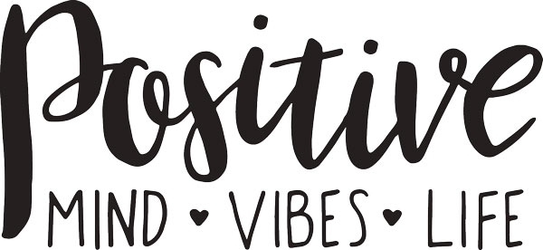 Positivity is Key to mind, vibes, and life